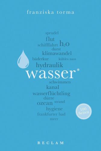 Wasser. 100 Seiten | Franziska Torma | Deutsch | Taschenbuch | Reclam 100 Seiten - Bild 1 von 1