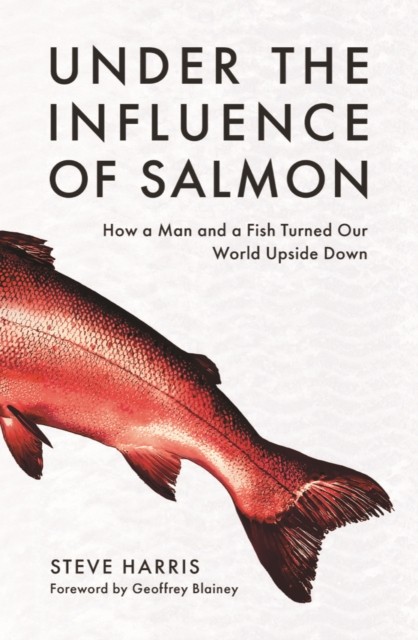 Under The Influence Of Salmon