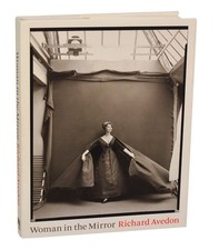 Anne Hollander / RICHARD AVEDON WOMAN IN THE MIRROR 1st Edition 2005 #205154