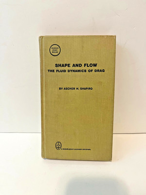 Shape and Flow: The Fluid Dynamics of Drag 1st Edition 1961 Hardcover