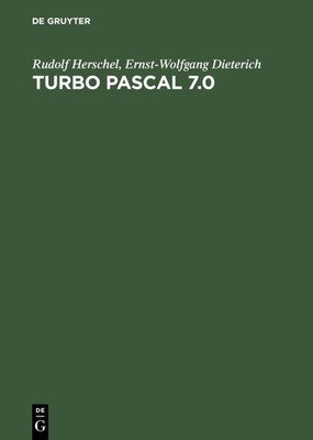 Turbo Pascal 7.0 Ernst-Wolfgang Dieterich