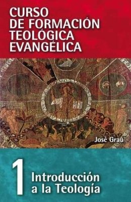 CFT 01- Introduccin a la teologa (Curso de Formacion Teologica Evange - GOOD