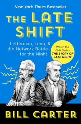 Late Shift : Letterman, Leno, & the Network Battle for the Night, Paperback b...