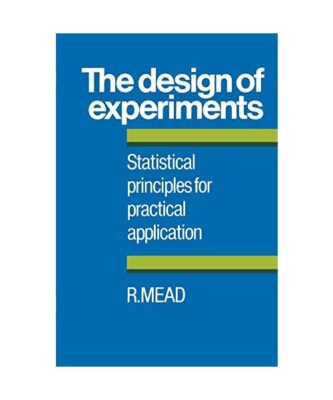 The Design of Experiments: Statistical Principles for Practical Applications, Ro