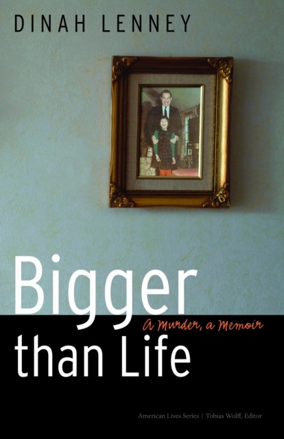 Bigger than Life by Dinah Lenney PAPERBACK 9780803232679
