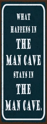 Blechschild 27x10 cm What happens in the Man Cave stays in Deko Geschenk  Schild