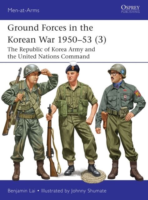 Ground Forces in the Korean War 1950-53 (3) by Benjamin Lai Paperback