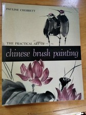 The Practical Art of Chinese Brush Painting by Pauline Cherrett