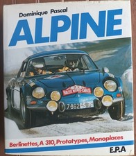 ALPINE BERLINETTES A 310 PROTOTYPES MONOPLACES DOMINIQUE PASCAL (RENAULT) E.PA.