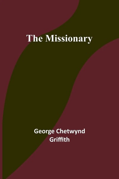 The Missionary | George Chetwynd Griffith | Taschenbuch | Englisch | 2023-image