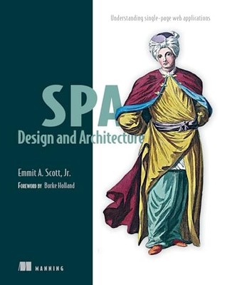 SPA Design and Architecture: Unders..., Scott Jr, Emmit