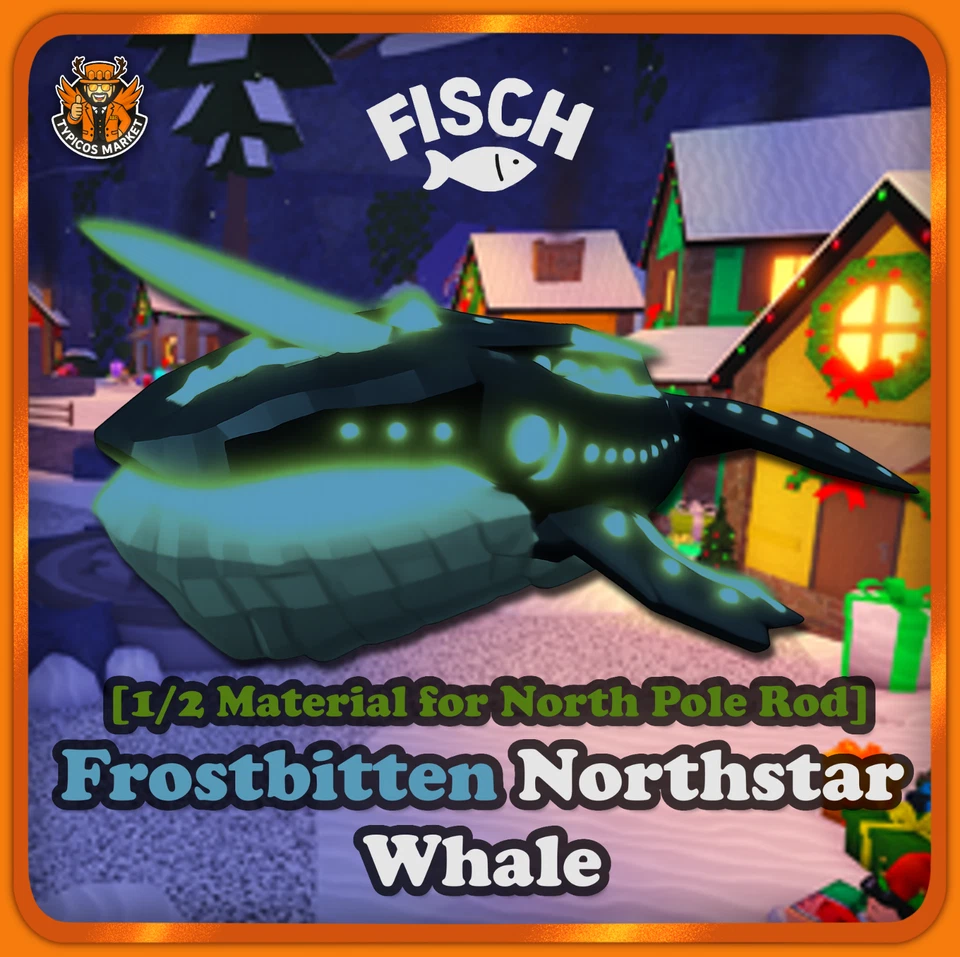 ROBLOX [FISCH] - Frostbitten Northstar Whale - [North Pole Rod Material 1/2]