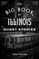 The Big Book of Illinois Ghost Stories Troy Taylor Taschenbuch Englisch 2019