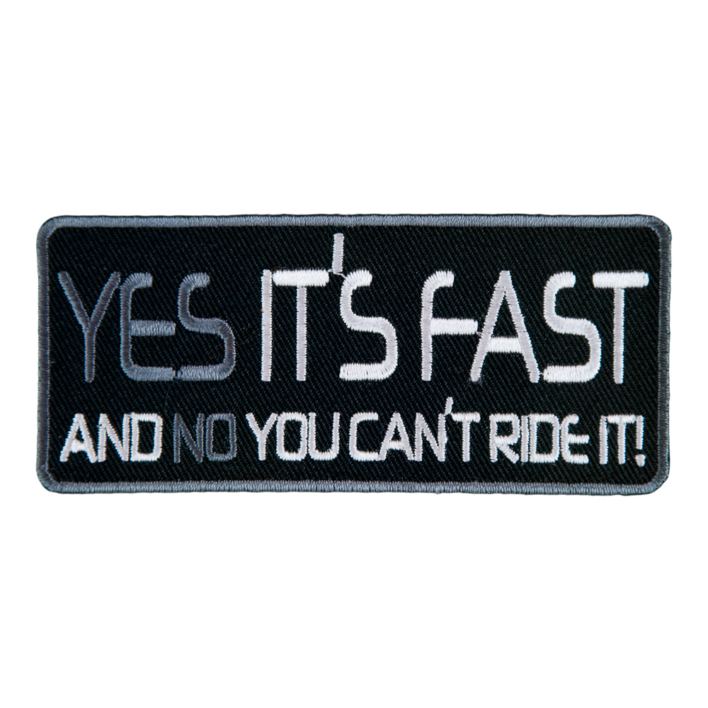 Yes It's Fast And No You Can't Ride It Patch, Biker Sayings Patches | eBay