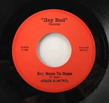 '88 Ohio Hard Rock 45 KRUZE KONTROL Say Nope To Dope HEY BUD hear
