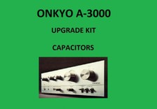 Amplificateur stéréo ONKYO A-3000 KIT de réparation - tous les condensateurs