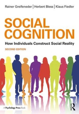 Social Cognition: How Individuals Construct Social Reality by Rainer Greifeneder