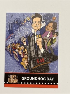 GROUNDHOG DAY Spring 2017 Edition LIGHTS OF BROADWAY Show Cards TRADING CARD!
