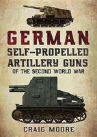 Craig Moore | German Self-Propelled Artillery Guns Of The Second World War