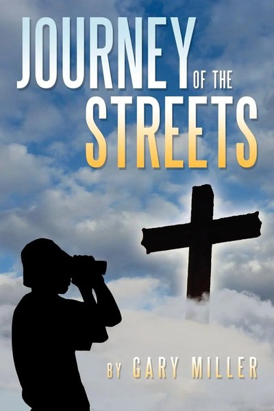 Gary Miller | Journey Of The Streets | Taschenbuch | Englisch (2011) | Xlibris-image