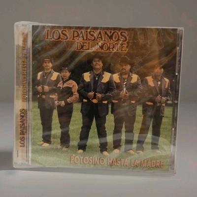 Los Paisanos Del Norte - Potosino Hasta La Madre (2005 CD) New Sealed