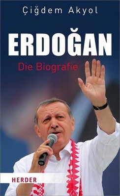 Erdogan: Die Biografie Cigdem Akyol