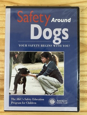 Safety Around Dogs Your Safety Begins with You! AKC's Safety Program *Brand New*