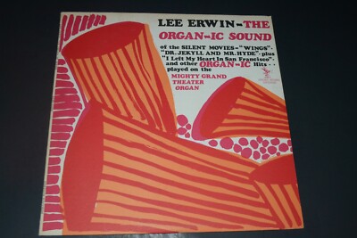 Lee Erwin~The Organ-ic Sound of the Silent Movies~Mighty Grand Theater Organ