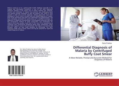 Differential Diagnosis of Malaria by Centrifuged Buffy Coat Smear Rahul Prabhas