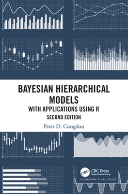 Bayesian Hierarchical Models: With Applications Using R, Second Edition: New