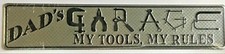 DAD'S GARAGE METAL STREET SIGN 24" X 5" MY TOOLS MY RULES WORKSHOP MANCAVE