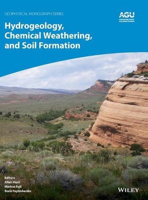 Hydrogeologie, chemische Verwitterung und Bodenbildung von Allen Hunt (Englisch) Ha