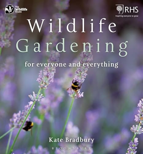 Wildlife Gardening: For Everyone and Everything (The Wildlife Tr
