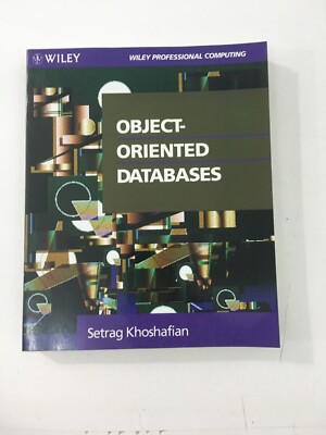 Object-Oriented Databases - Setrag Khoshafian (1993, Paperback)