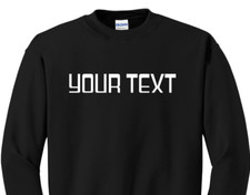 Custom Personalized Sweatshirt Add Your Text Unisex apparel Text logo design tee