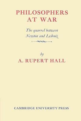 Philosophers at War The Quarrel between Newton and Leibniz Hall Paperback
