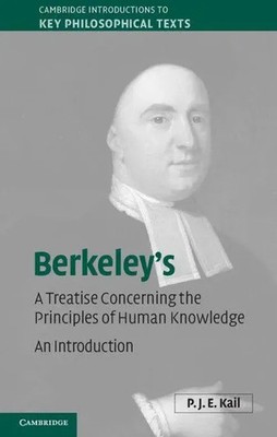 P. J. E. Kail | Berkeley's A Treatise Concerning the Principles of Human...