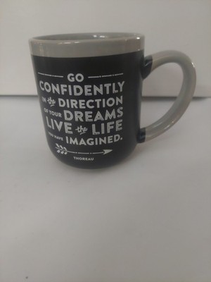 GO CONFIDENTLY IN THE DIRECTION OF YOUR DREAMS 12 OZ Ceramic Coffee Mug 