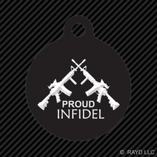 Proud Infidel Keychain Round with Tab engraved many colors m4 usmc us army