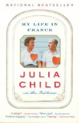 My Life in France - Paperback By Child, Julia - GOOD