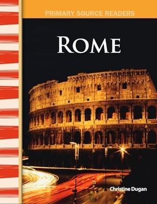 Rome: World Cultures Through Time (Primary Source Readers)