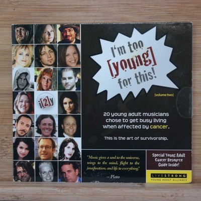 I'm Too Young For This! Volume Two CD 2009 Cancer Awareness Compilation