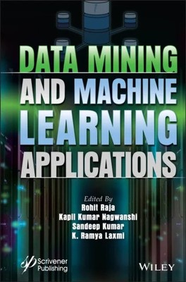 Data Mining and Machine Learning Applications Raja Hardback John Wiley & Sons