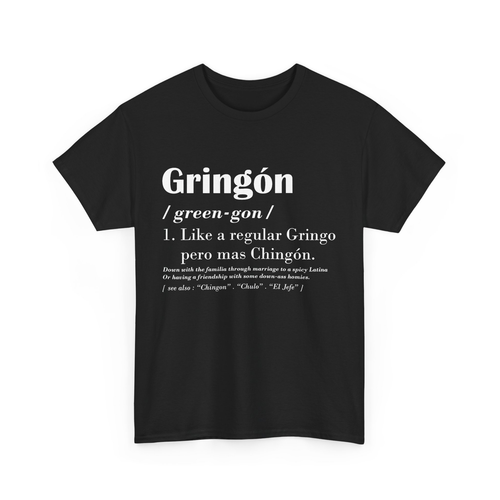 Gringon Green-gon Like A Regular Gringo Pero Mas Chingon T-Shirt - Bild 1 von 3