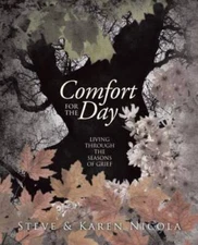 Comfort for the Day: Living Through the Seasons of Grief - Paperback - GOOD