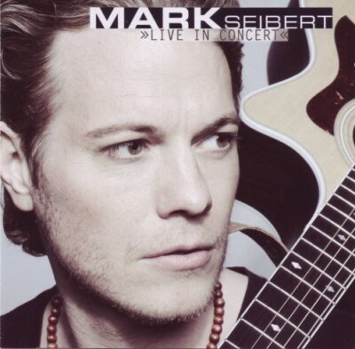 Seibert, Mark - Live In Concert CD *NEU|OVP*