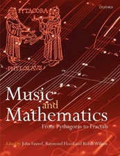 Music and Mathematics: From Pythagoras to Fractals by Fauvel