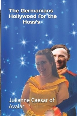 The Germanians Hollywood for the Hoss's by Julianne Caesar of Avalar Paperback B