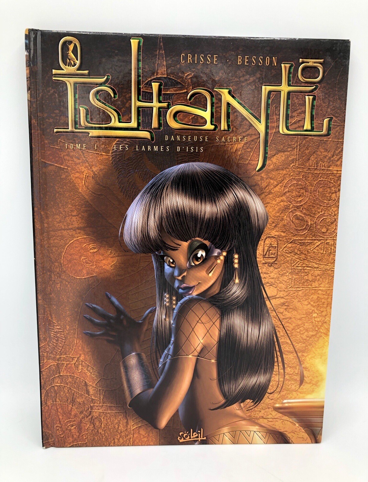 Ishanti - Sacred Dancer - The Tears of Isis Soleil (French/European) HARDCOVER