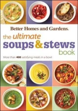 The Ultimate Soups & Stews Book: More than 400 Satisfying Meals in a - VERY GOOD